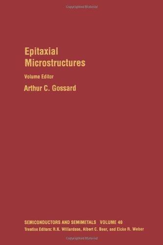 Book Epitaxial Microstructures (Volume 40) (Semiconductors and Semimetals, Volume 40) free
