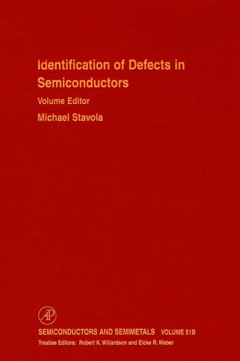 Book Identification of Defects in Semiconductors (Volume 51B) (Semiconductors and Semimetals, Volume 51B) free