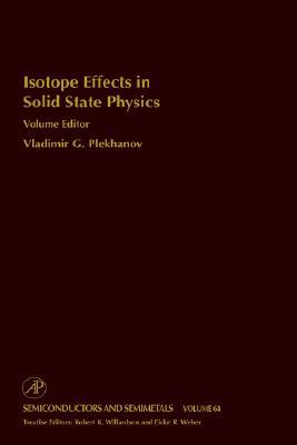 Book Isotope Effects in Solid State Physics (ISSN Book 68) free