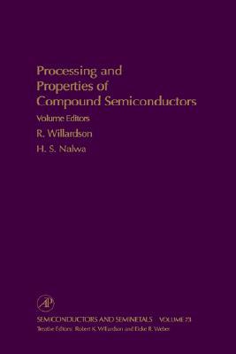 Book Processing and Properties of Compound Semiconductors (Volume 73) (Semiconductors and Semimetals, Volume 73) free