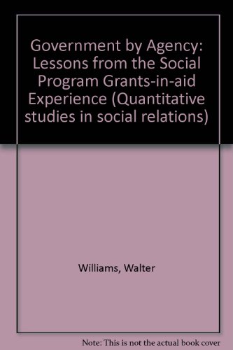Book Government by Agency: Lessons from the Grants-In-Aid Experience free