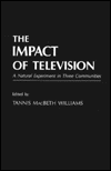 Book The Impact of Television: A Natural Experiment in Three Communities free