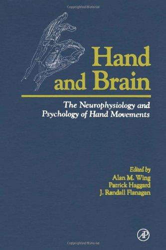 Book Hand and Brain: The Neurophysiology and Psychology of Hand Movements free