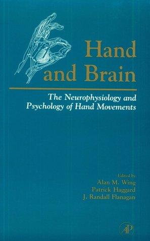 Book Hand and Brain: The Neurophysiology and Psychology of Hand Movements free