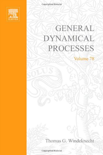 Book General Dynamic Processes. A Mathematical Introduction. Mathematics in Science and Engineering Volume 78 free