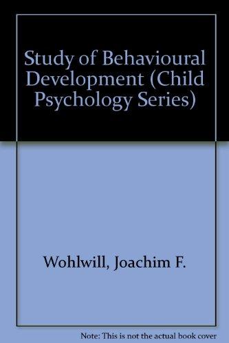 Book The study of behavioral development (The Child psychology series) free