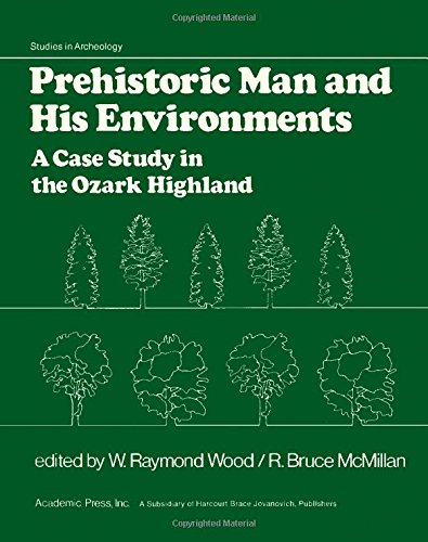 Book Prehistoric man and his environments: A case study in the Ozark highland (Studies in archeology) free