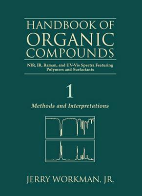 Book The Handbook of Organic Compounds, Three-Volume Set: NIR, IR, R, and UV-Vis Spectra Featuring Polymers and Surfactants free Book The Handbook of Organic Compounds, Three-Volume Set: NIR, IR, R, and UV-Vis Spectra Featuring Polymers and Surfactants free