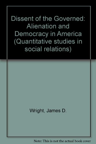 Book The dissent of the governed: Alienation and democracy in America (Quantitative studies in social relations) free