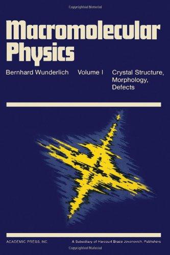 Book Macromolecular Physics: Volume I: Crystal Structure, Morphology, Defects (v. 1) free