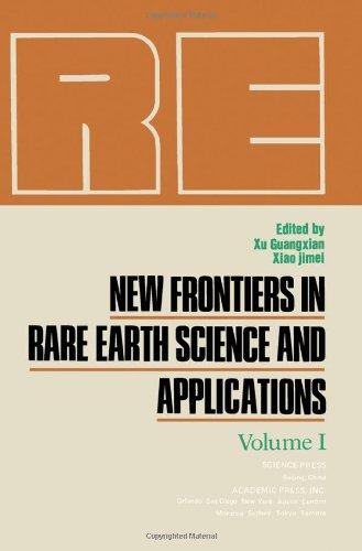 Book New frontiers in rare earth science and applications: Proceedings of the International Conference on Rare Earth Development and Applications, Beijing, ... of China, September 10-14, 1985 (v. 1) free