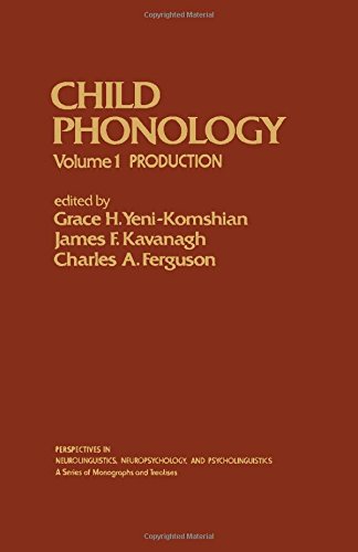 Book Child Pronology. Volume I: Production. Perspectives in Neurolinguistics, Neuropsychology, and Psycholinguistics free