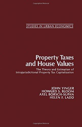 Book Property Taxes and House Values: The Theory and Estimation of Intrajurisdictional Property Tax Capitalization (Studies in Urban Economics) free