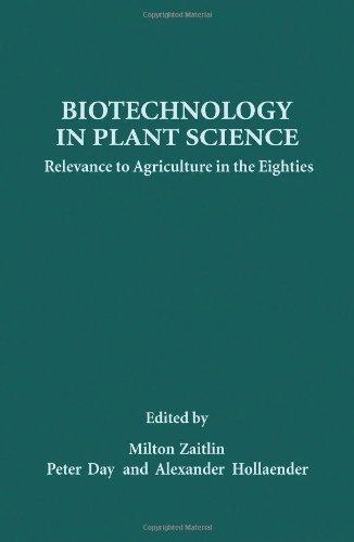 Book Biotechnology in Plant Science: Relevance to Agriculture in the Eighties free