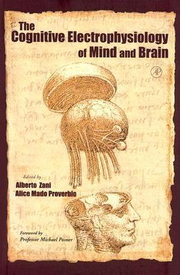 Book The Cognitive Electrophysiology of Mind and Brain free