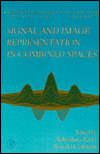 Book Signal and Image Representation in Combined Spaces (Volume 7) (Wavelet Analysis and Its Applications, Volume 7) free