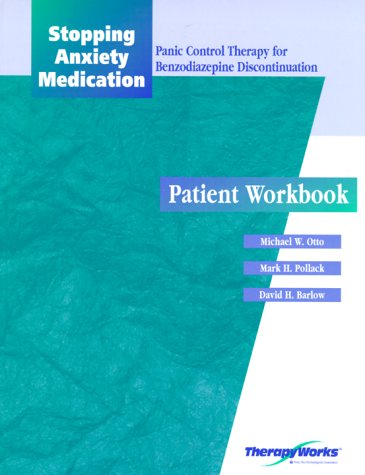 Book Stopping Anxiety Medication: Panic Control Therapy for Benzodiazepine Discontinuation Patient Workbook free