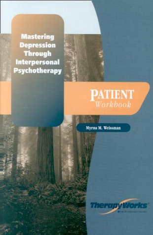 Book Mastering Depression Through Interpersonal Psychotherapy: Patient Workbook free