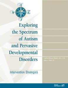 Book Exploring the Spectrum of Autism and Pervasive Developmental Disorders: Intervention Strategies free