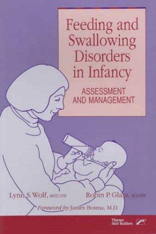 Book Feeding and Swallowing Disorders in Infancy: Assessment and Management free