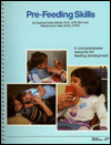 Book Pre-Feeding Skills: A Comprehensive Resource for Feeding Development free