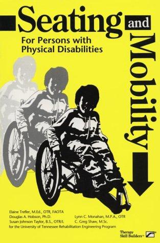 Book Seating and Mobility: For Persons With Physical Disabilities free