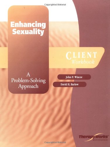 Book Enhancing Sexuality: A Problem-Solving Approach, Client Workbook (TherapyWorks) free