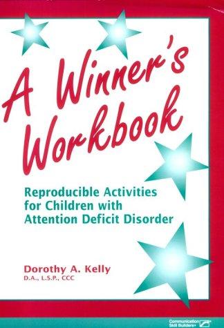 Book A Winner's Workbook: Reproducible Activities For Children With Attention Deficit Disorder free