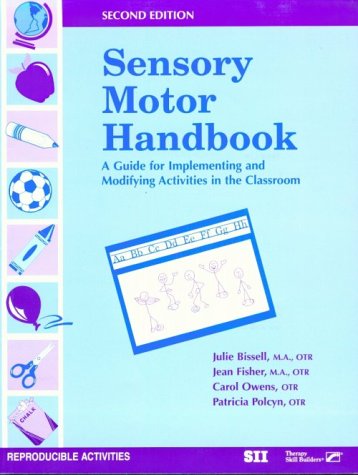 Book Sensory Motor Handbook, Second Edition: A Guide for Implementing and Modifying Activities in the Classroom free