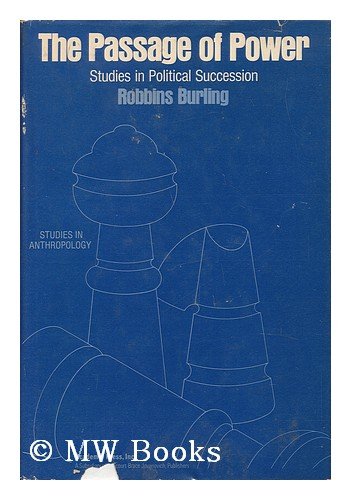 Book Passage of Power: Studies in Political Succession (Studies in anthropology) free