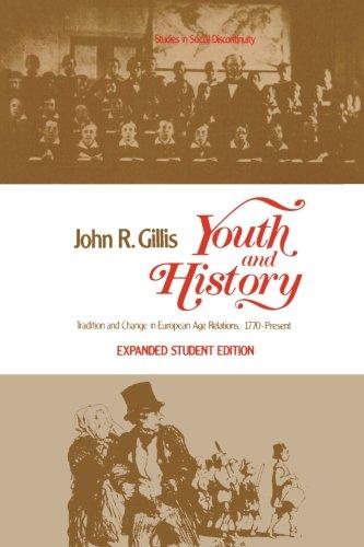 Book Youth and History: Tradition and Change in European Age Relations, 1770-Present (Studies in Social Discontinuity) free