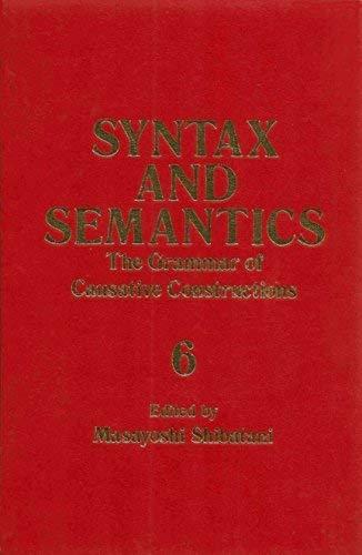 Book Syntax and Semantics, Vol. 6: The Grammar of Causative Constructions free