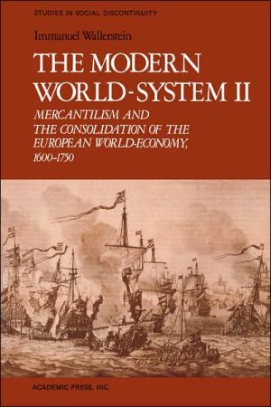 Book The Modern World-System II: Mercantilism and the Consolidation of the European World-Economy, 1600-1750 (Studies in Social Discontinuity) free