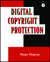 Book Digital Copyright Protection: Techniques to Ward Off Electronic Copyright Abuse free