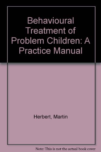 Book Behavioural Treatment Of Problem Children: A Practice Manual free