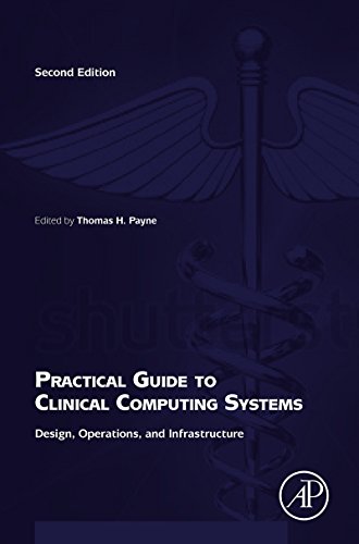 Book Practical Guide to Clinical Computing Systems: Design, Operations, and Infrastructure free