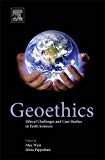 Book Geoethics: Ethical Challenges and Case Studies in Earth Sciences free