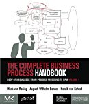Book The Complete Business Process Handbook: Body of Knowledge from Process Modeling to BPM, Volume 1 free