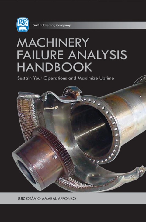 Book Machinery Failure Analysis Handbook: Sustain Your Operations and Maximize Uptime free