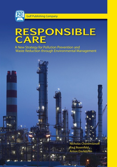 Book Responsible Care: A New Strategy for Pollution Prevention and Waste Reduction Through Environment Management free