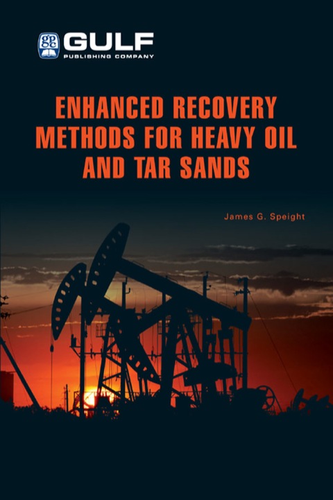 Book Enhanced Recovery Methods for Heavy Oil and Tar Sands free