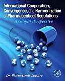 Book International Cooperation, Convergence and Harmonization of Pharmaceutical Regulations: A Global Perspective free