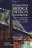 Book Innovative Bridge Design Handbook: Construction, Rehabilitation and Maintenance free