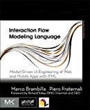 Book Interaction Flow Modeling Language: Model-Driven UI Engineering of Web and Mobile Apps with IFML (The MK/OMG Press) free
