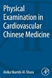 Book Physical Examination in Cardiovascular Chinese Medicine free