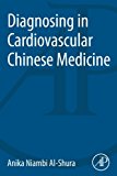 Book Diagnosing in Cardiovascular Chinese Medicine free