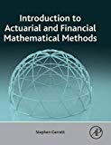 Book Introduction to Actuarial and Financial Mathematical Methods free