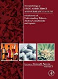 Book Neuropathology of Drug Addictions and Substance Misuse Volume 1: Foundations of Understanding, Tobacco, Alcohol, Cannabinoids and Opioids free