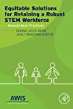Book Equitable Solutions for Retaining a Robust STEM Workforce: Beyond Best Practices free