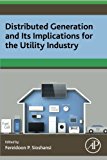 Book Distributed Generation and its Implications for the Utility Industry free